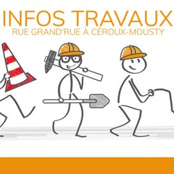 Fermeture de la Grand'Rue à Céroux-Mousty